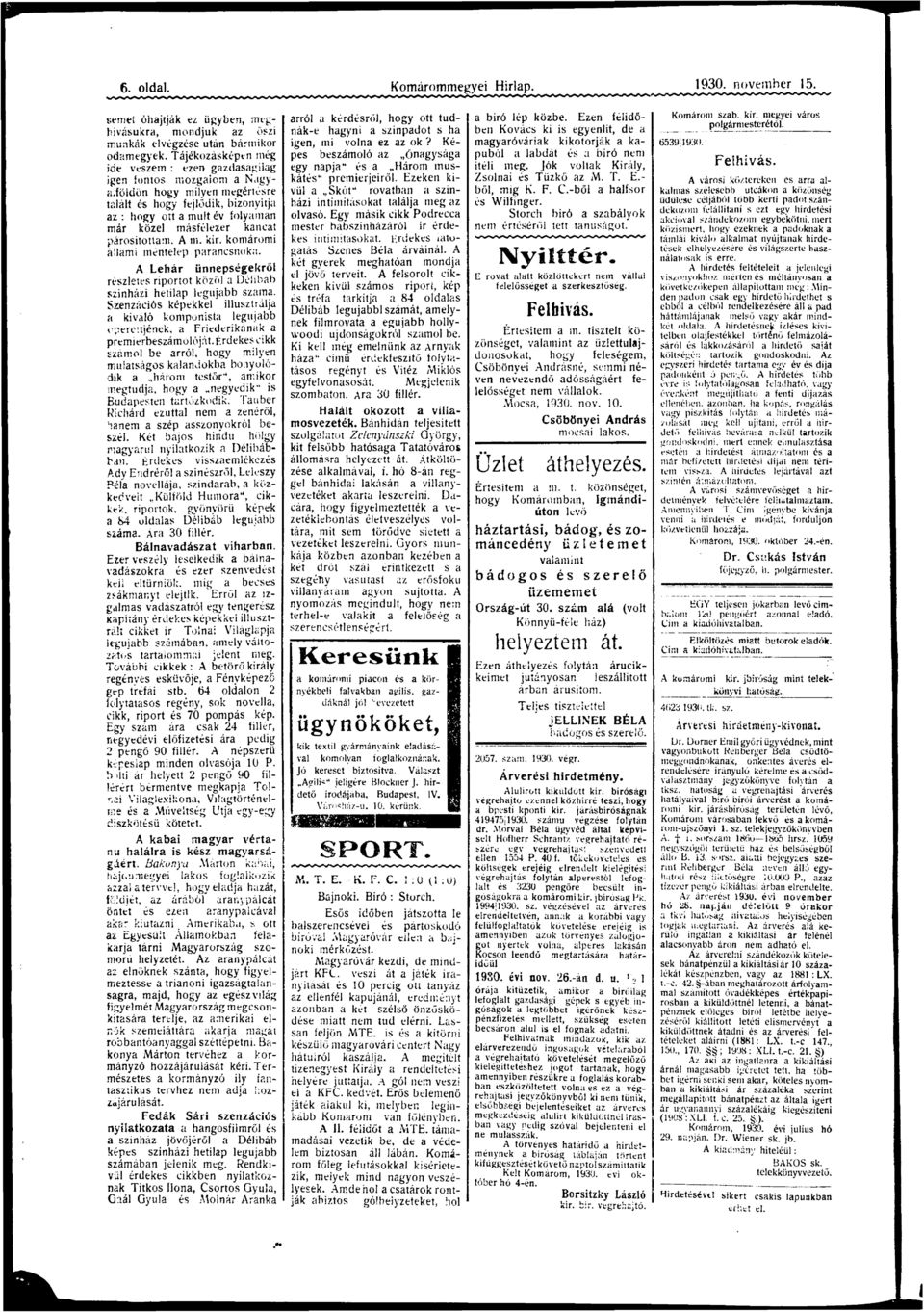 A m. kir. komáromi állmi méntelep prncsnok. A Lehár ünnepségekről rzletes riportot közöl Délibb színházi hetilp legújbb szm. Szenzációs képekkel illusztrálj kiváló komponist legújbb.