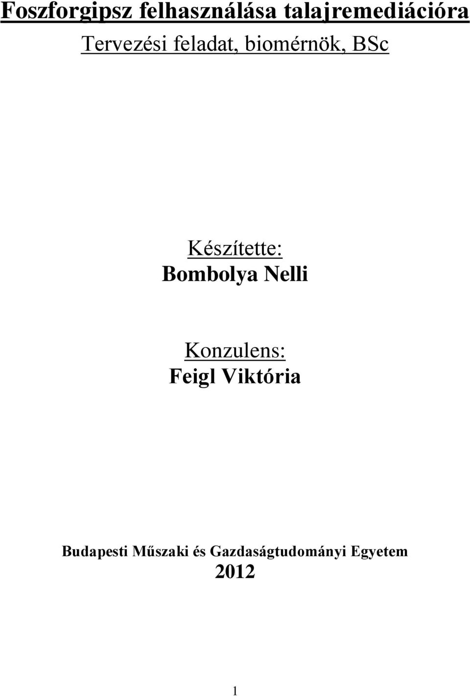 Bombolya Nelli Konzulens: Feigl Viktória