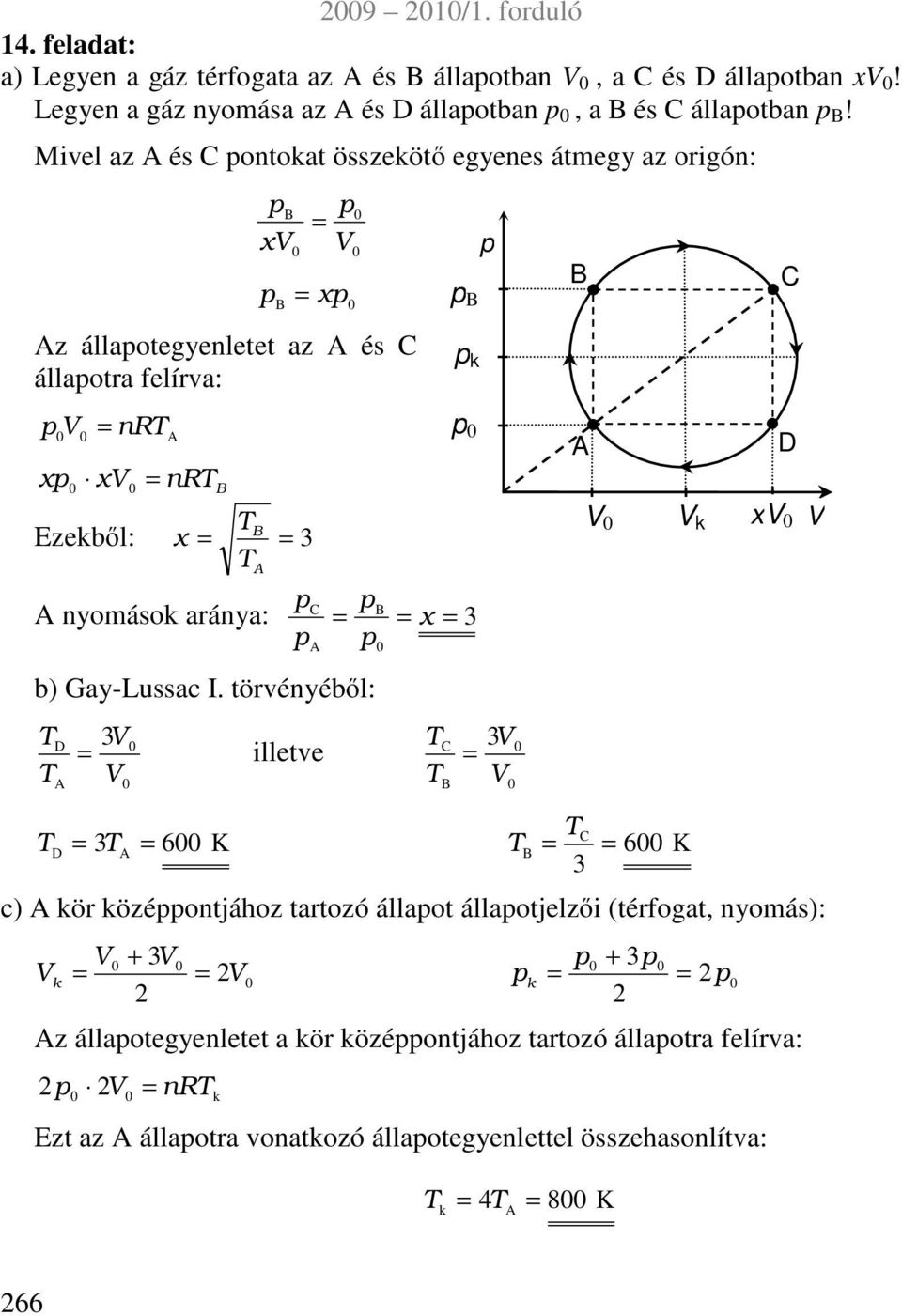 aránya: x 3 p p b) Gay-Luac I.