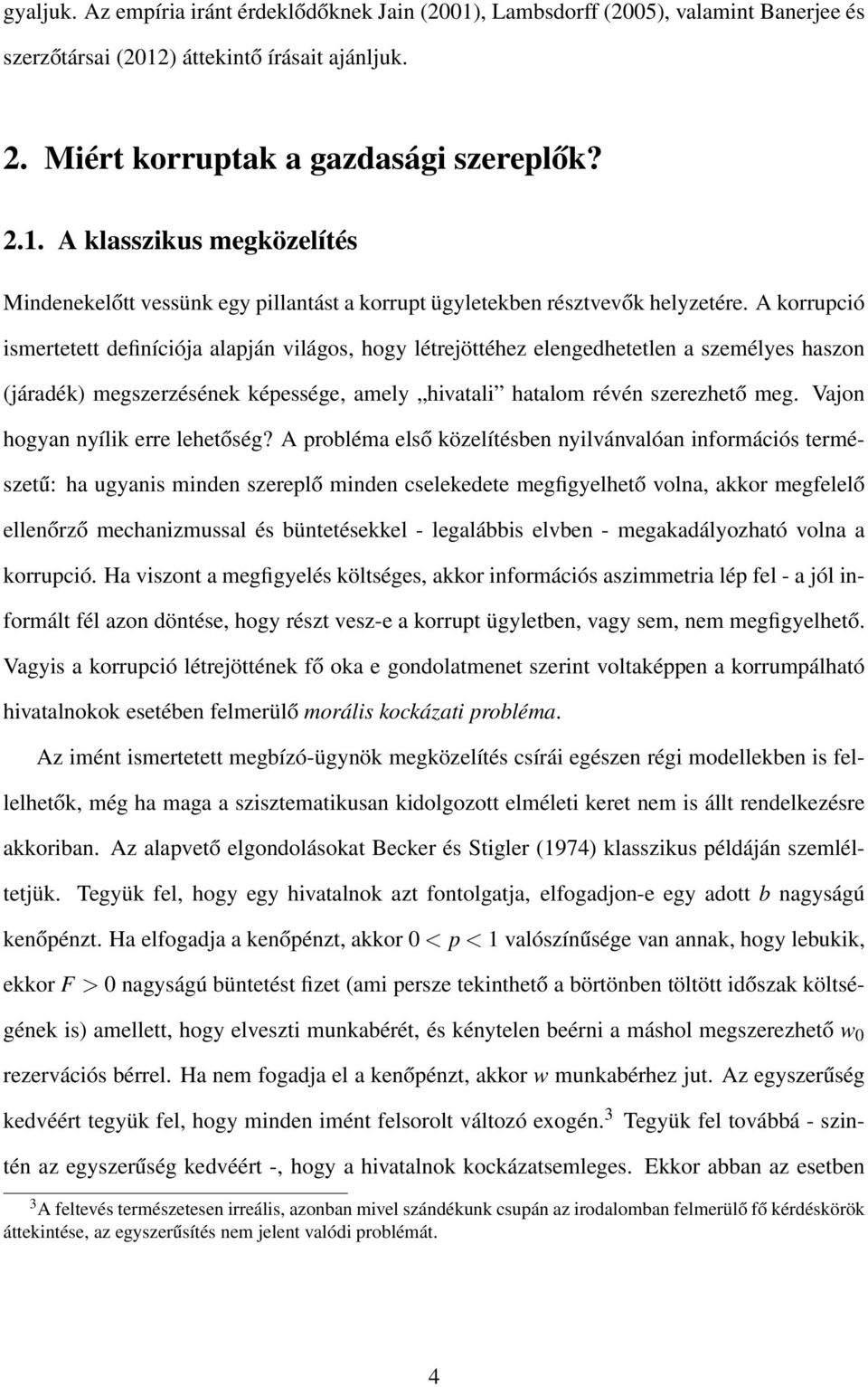 Vajon hogyan nyílik erre lehetőség?