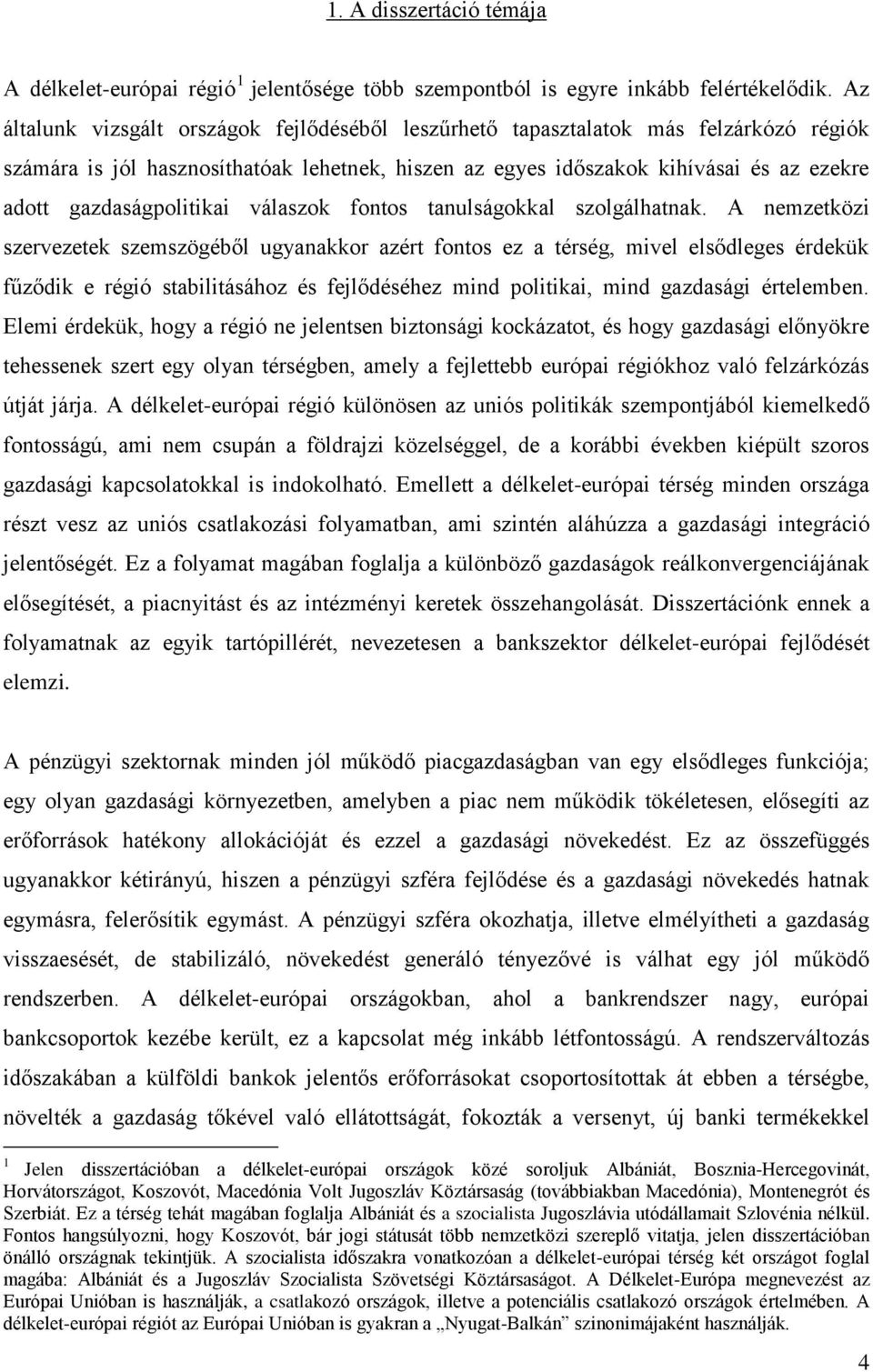 gazdaságpolitikai válaszok fontos tanulságokkal szolgálhatnak.