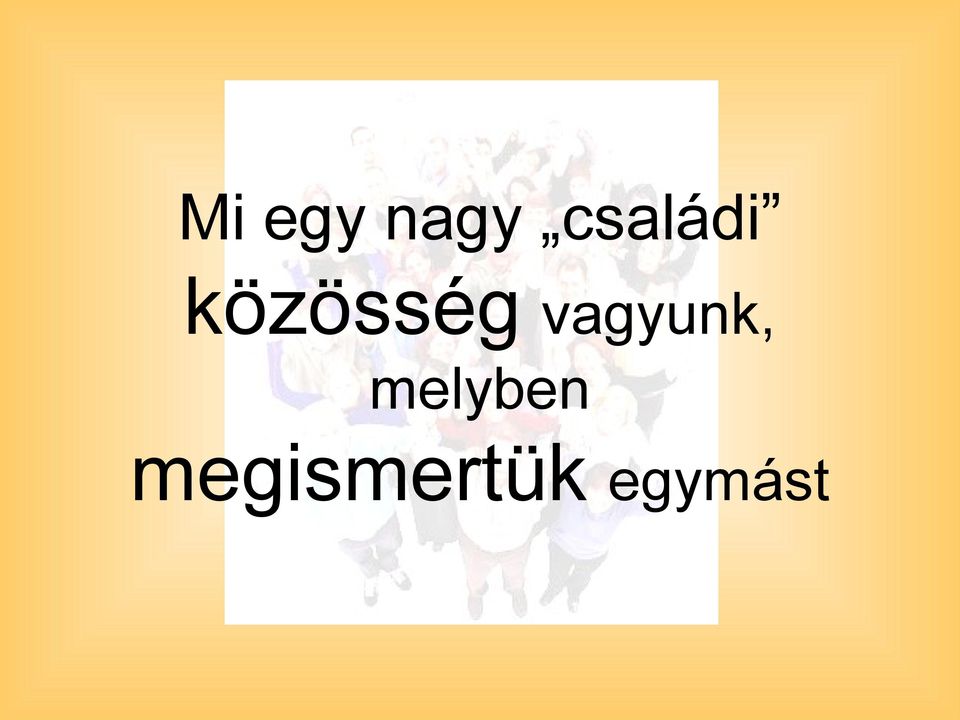 vagyunk, melyben