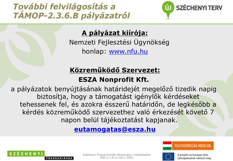 hu Közreműködő Szervezet: ESZA Nonprofit Kft.