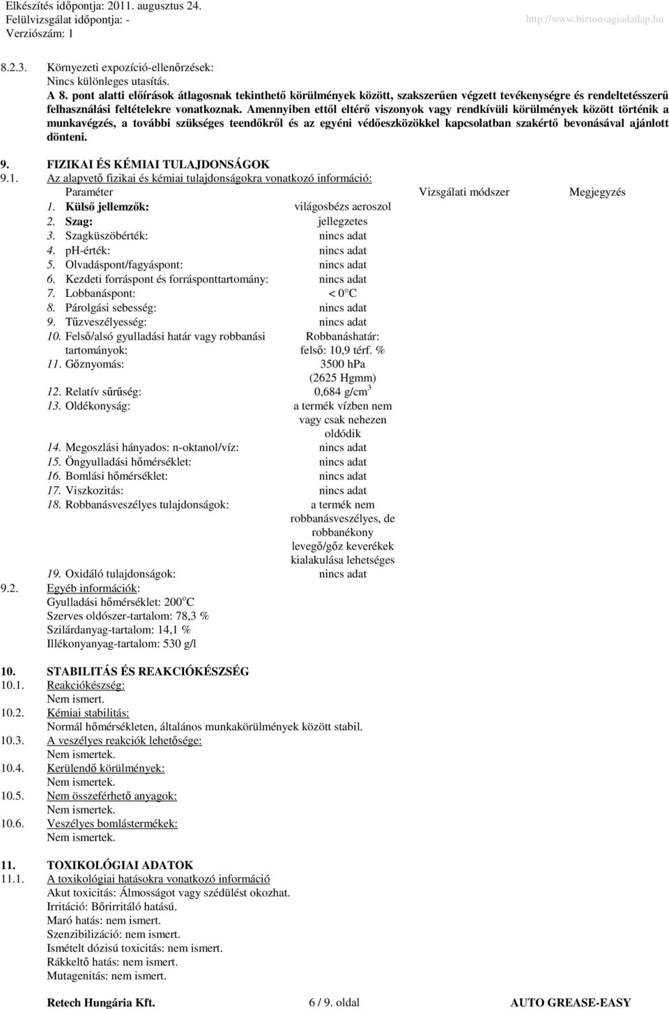 Amennyiben ettıl eltérı viszonyok vagy rendkívüli körülmények között történik a munkavégzés, a további szükséges teendıkrıl és az egyéni védıeszközökkel kapcsolatban szakértı bevonásával ajánlott