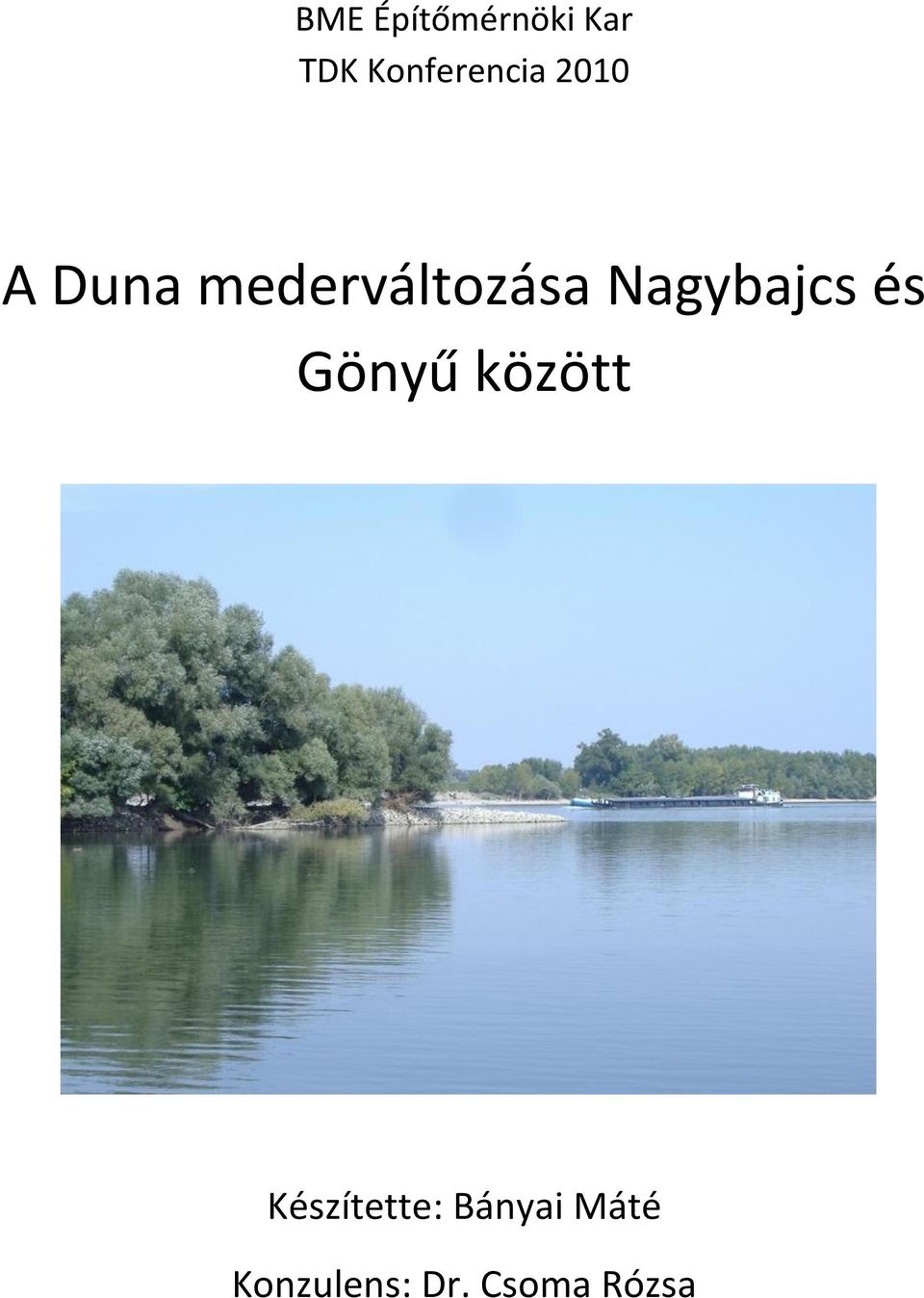 mederváltozása Nagybajcs és Gönyű