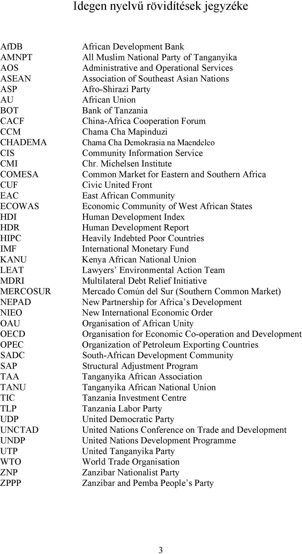 Party African Union Bank of Tanzania China-Africa Cooperation Forum Chama Cha Mapinduzi Chama Cha Demokrasia na Maendeleo Community Information Service Chr.