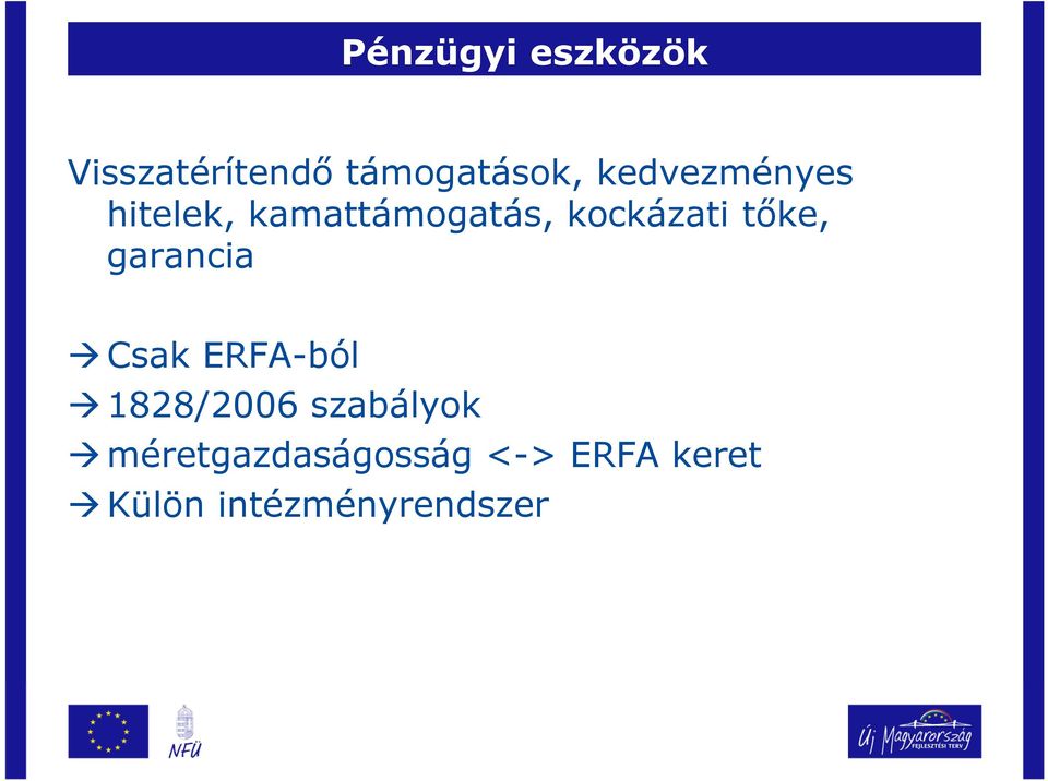 tıke, garancia Csak ERFA-ból 1828/2006 szabályok