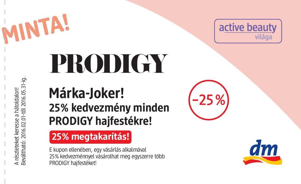 25% kedvezmény minden PRODIGY hajfestékre! 25% megtakarítás!