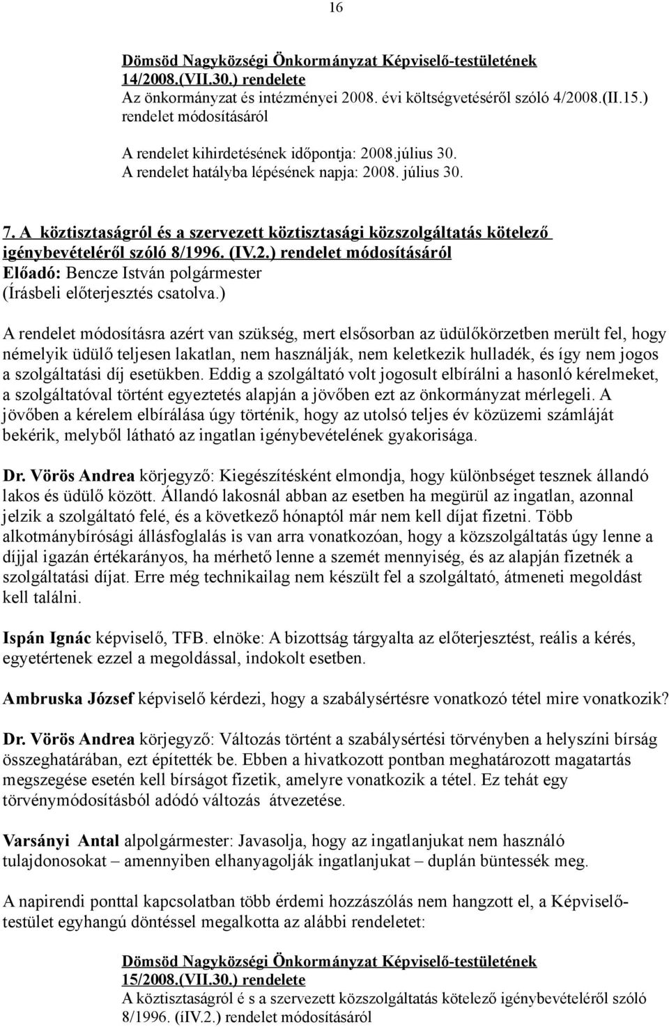 A köztisztaságról és a szervezett köztisztasági közszolgáltatás kötelező igénybevételéről szóló 8/1996. (IV.2.