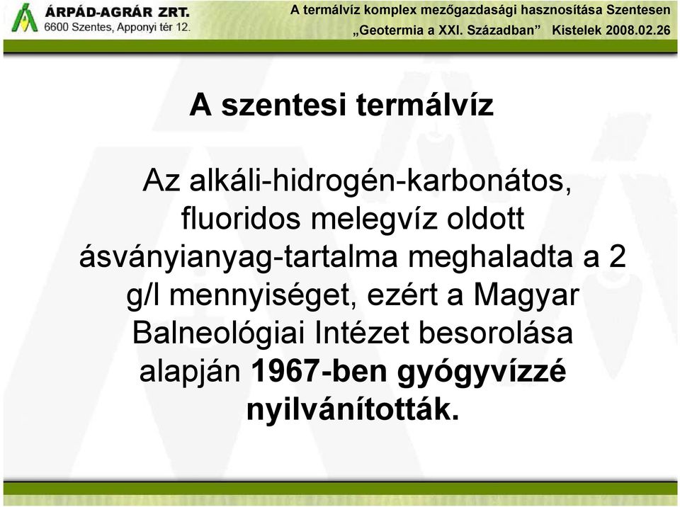 meghaladta a 2 g/l mennyiséget, ezért a Magyar