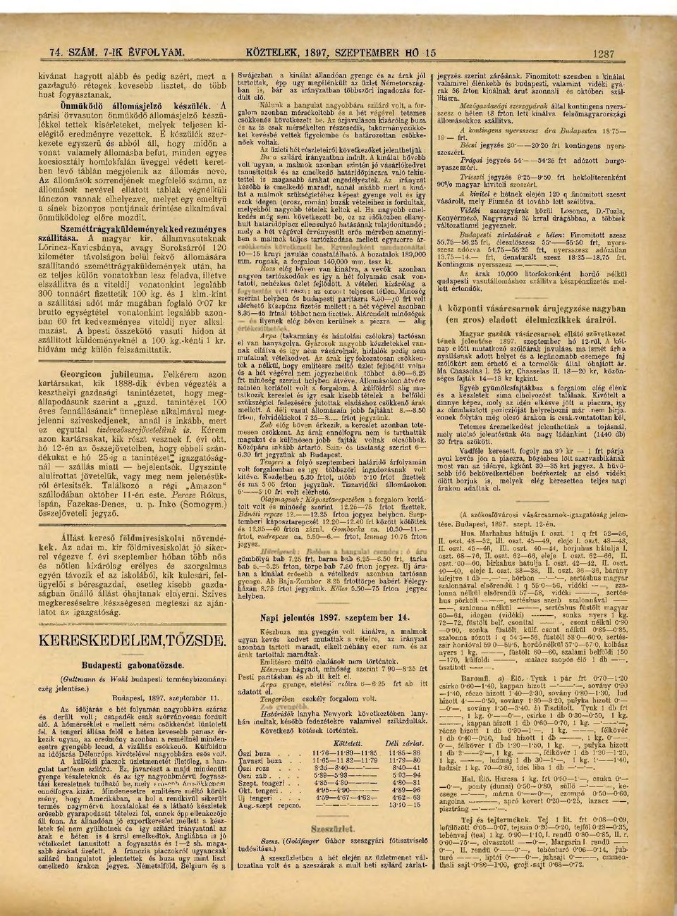 E készülék szer^ kezete egyszerű ős abból áll,, hogy midőn a vonat valamely állomásba befut, minden egyes kocsiosztály homlokfalán üveggel védett keretben levő táblán megjelenik az állomás neve.