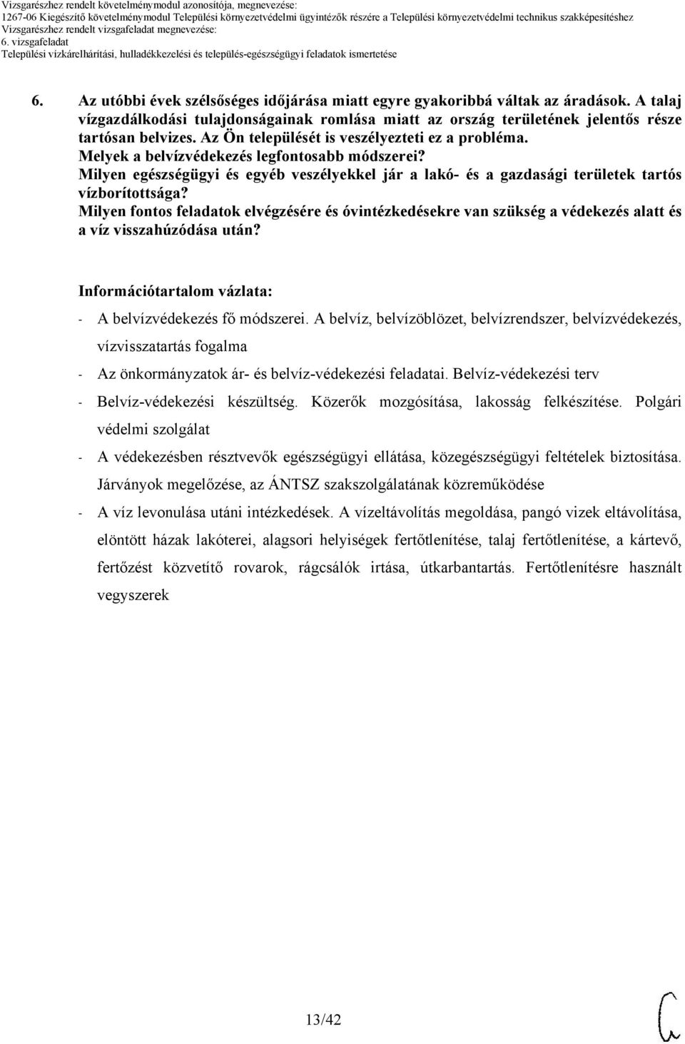 Milyen egészségügyi és egyéb veszélyekkel jár a lakó- és a gazdasági területek tartós vízborítottsága?