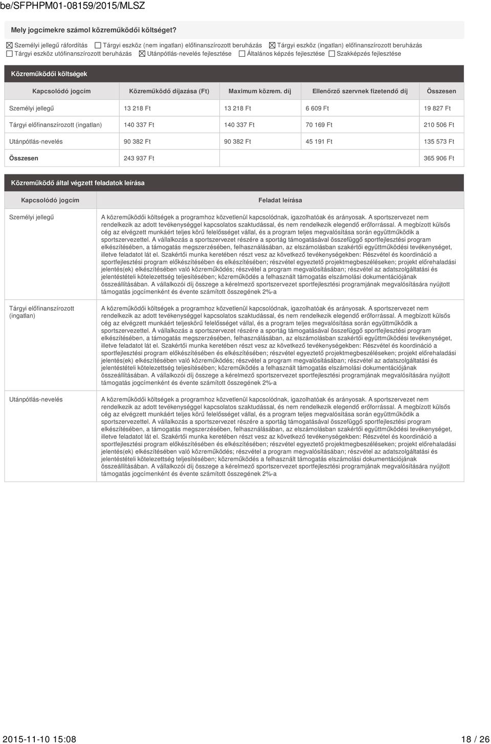 fejlesztése Általános képzés fejlesztése Szakképzés fejlesztése Közreműködői költségek Kapcsolódó jogcím Közreműködő díjazása (Ft) Maximum közrem.