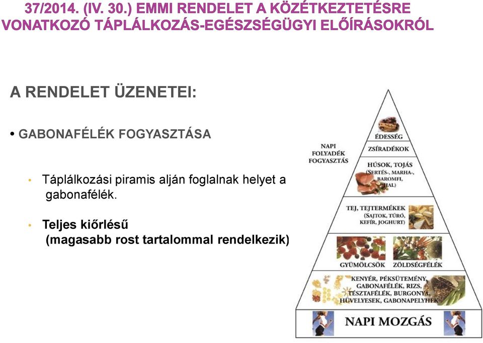 foglalnak helyet a gabonafélék.