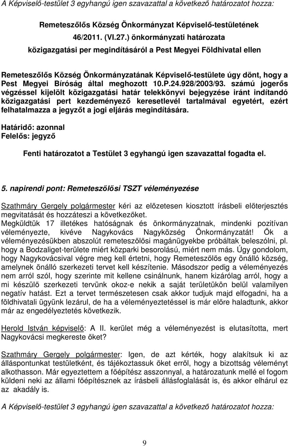 meghozott 10.P.24.928/2003/93.