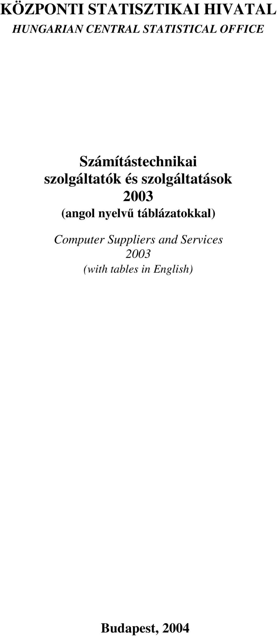 szolgáltatások 2003 (angol nyelvű táblázatokkal)