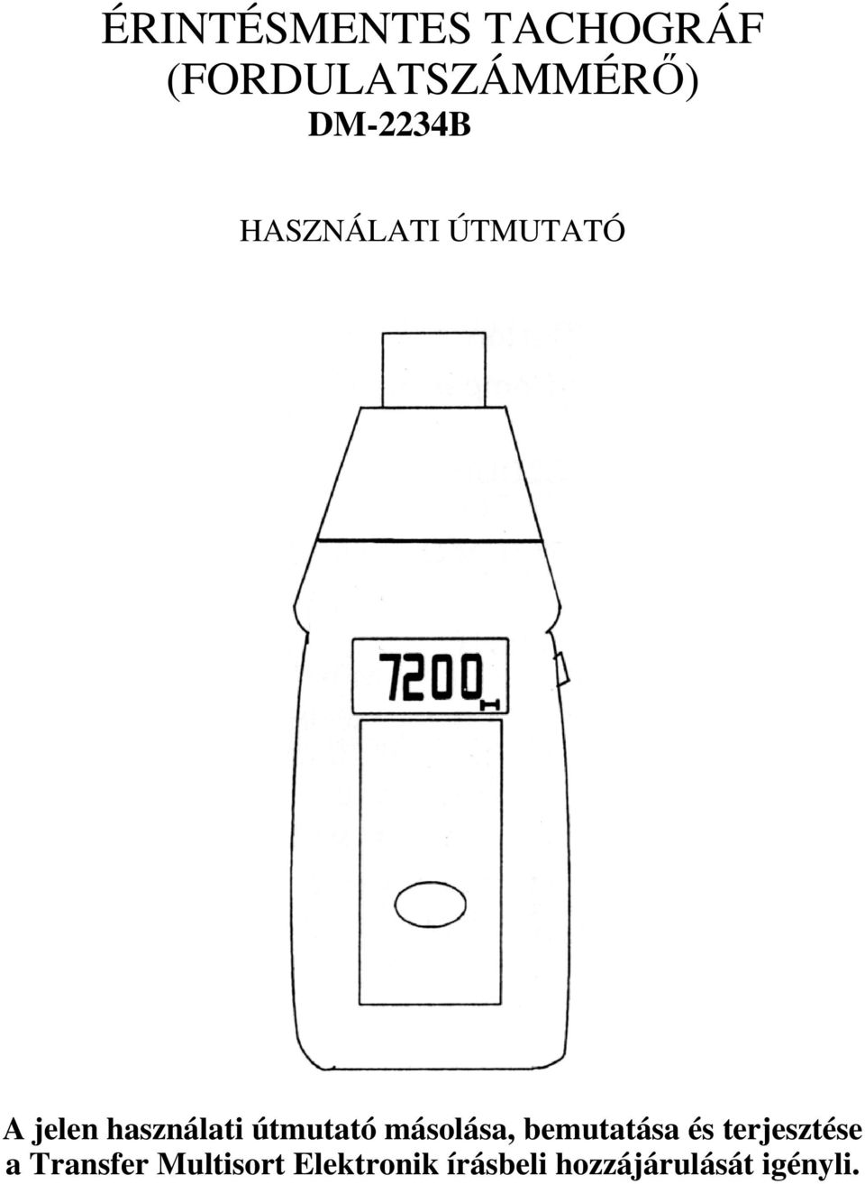 útmutató másolása, bemutatása és terjesztése a