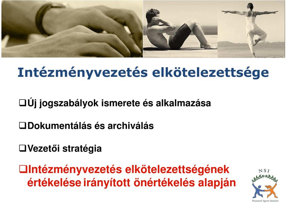 archiválás Vezetői stratégia Intézményvezetés