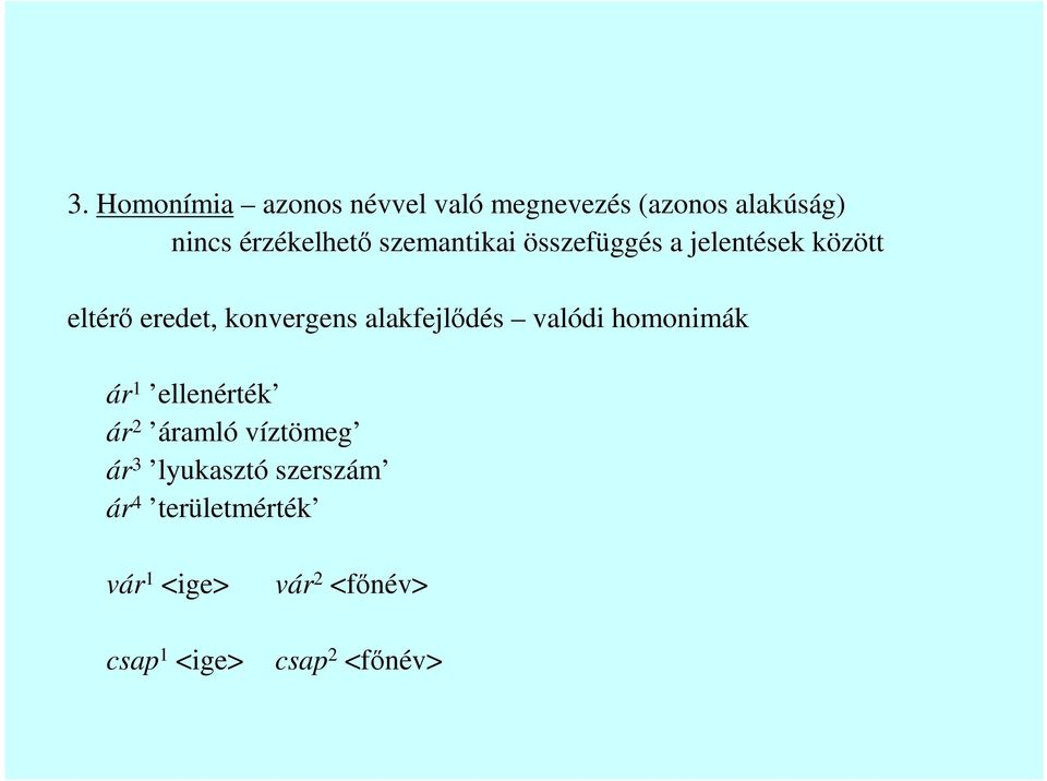 konvergens alakfejlıdés valódi homonimák ár 1 ellenérték ár 2 áramló víztömeg