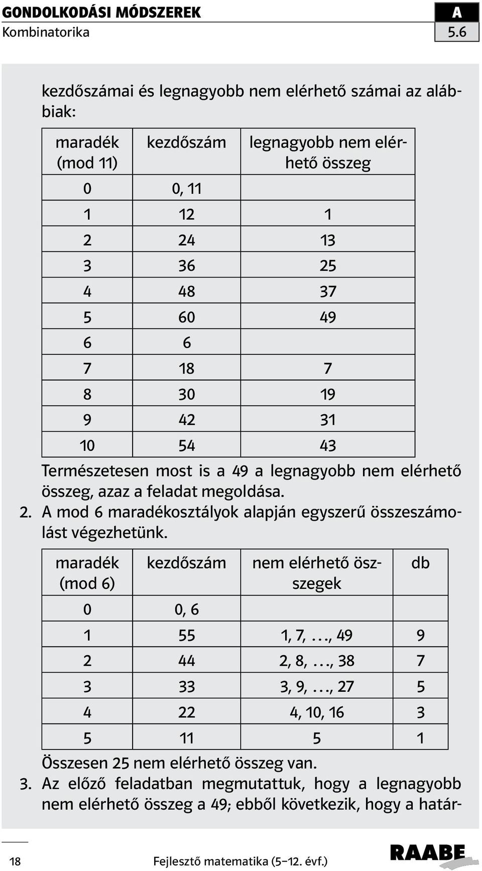 mod 6 maradékosztályok alapján egyszerű összeszámolást végezhetünk.