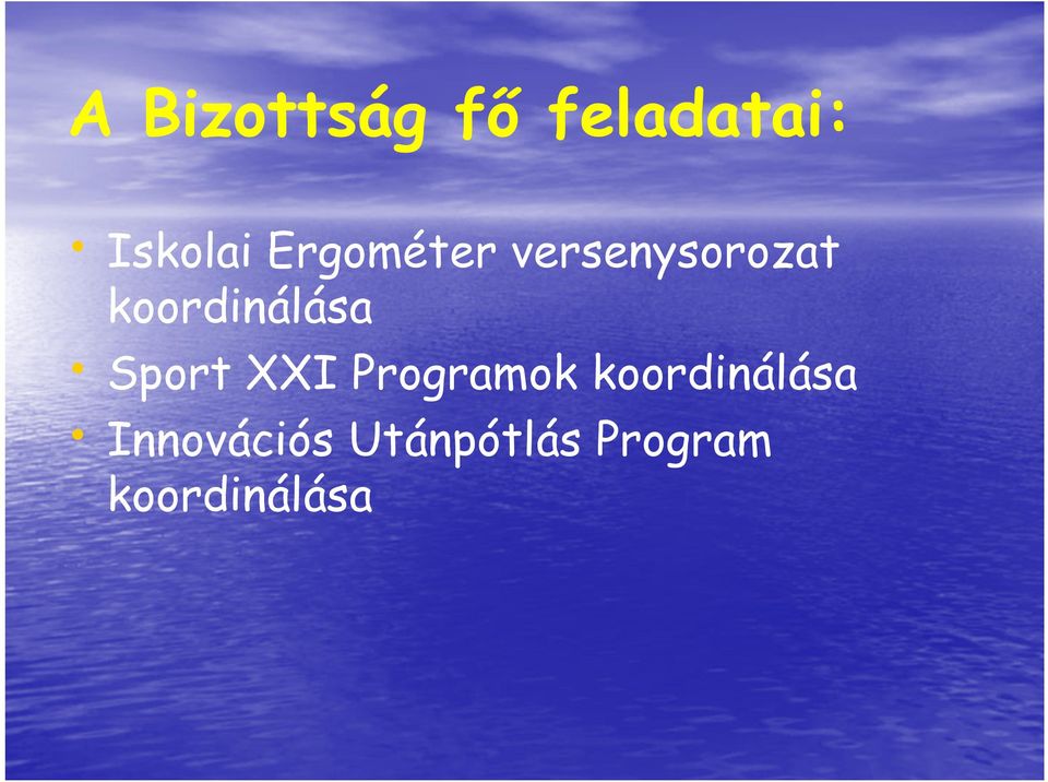 koordinálása Sport XXI Programok