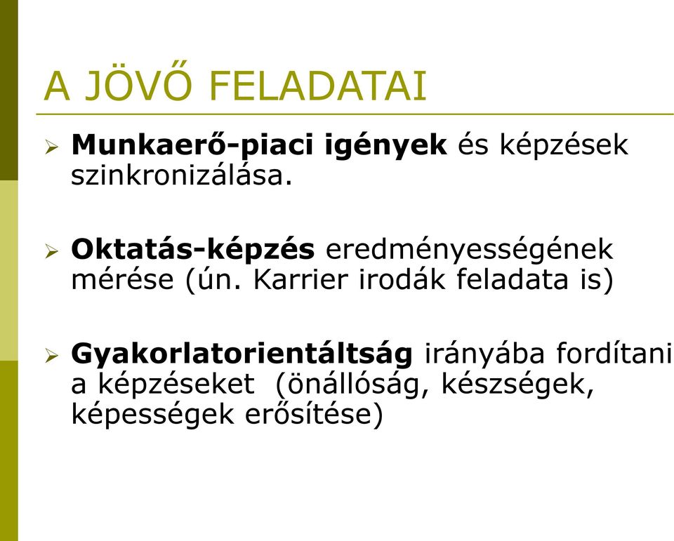 Oktatás-képzés eredményességének mérése (ún.