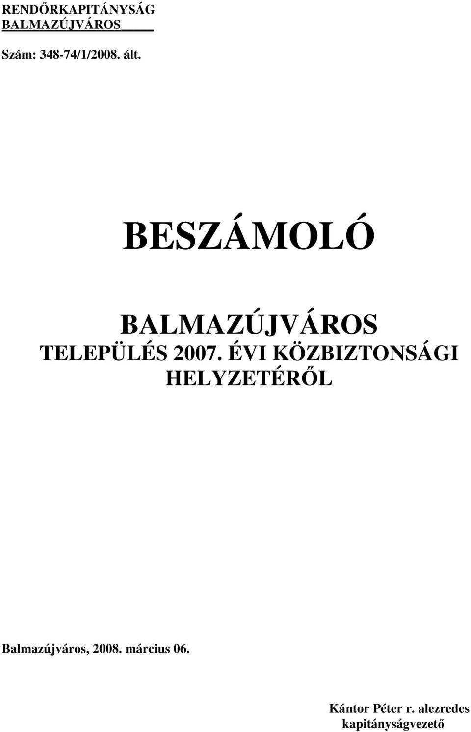 BESZÁMOLÓ BALMAZÚJVÁROS TELEPÜLÉS 2007.