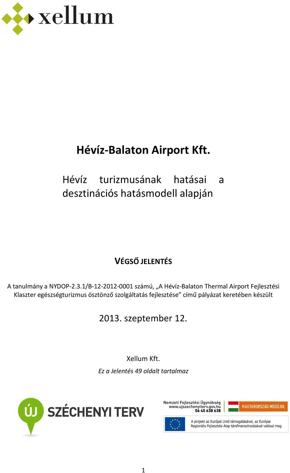 1/B-12-2012-0001 számú, A Hévíz-Balaton Thermal Airport Fejlesztési Klaszter