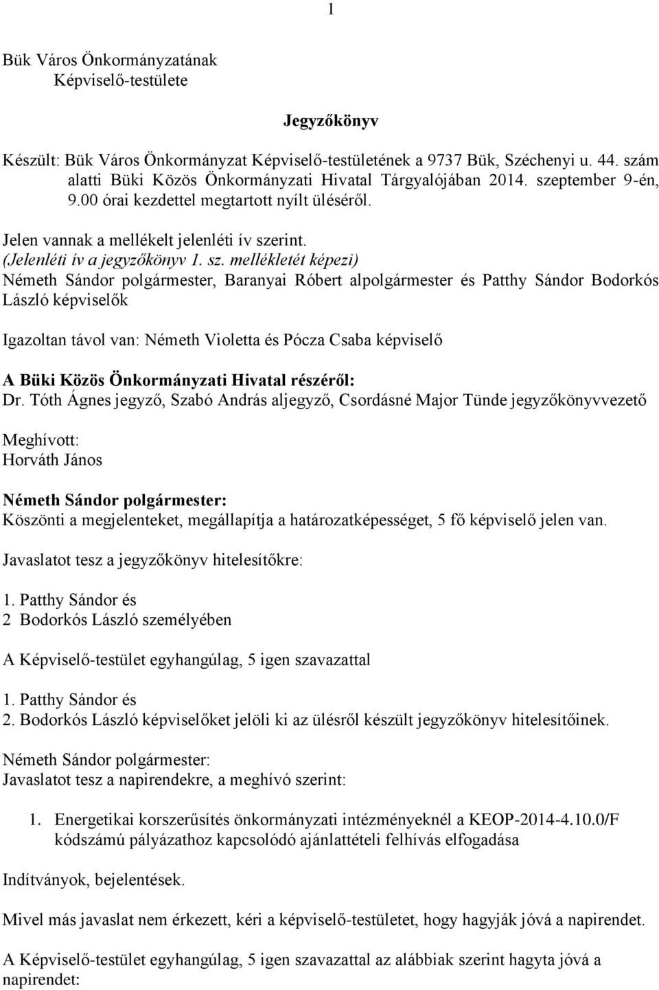 (Jelenléti ív a jegyzőkönyv 1. sz.