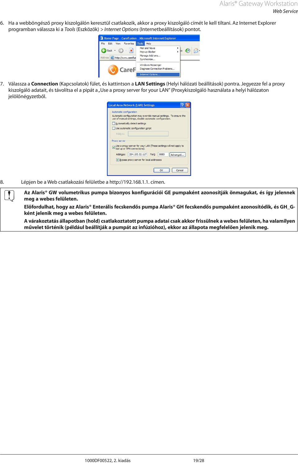 Válassza a Connection (Kapcsolatok) fület, és kattintson a LAN Settings (Helyi hálózati beállítások) pontra.