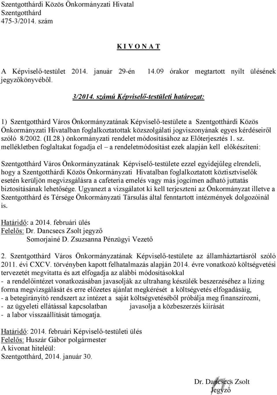 (II.28.) önkormányzati rendelet módosításához az Előterjesztés 1. sz.