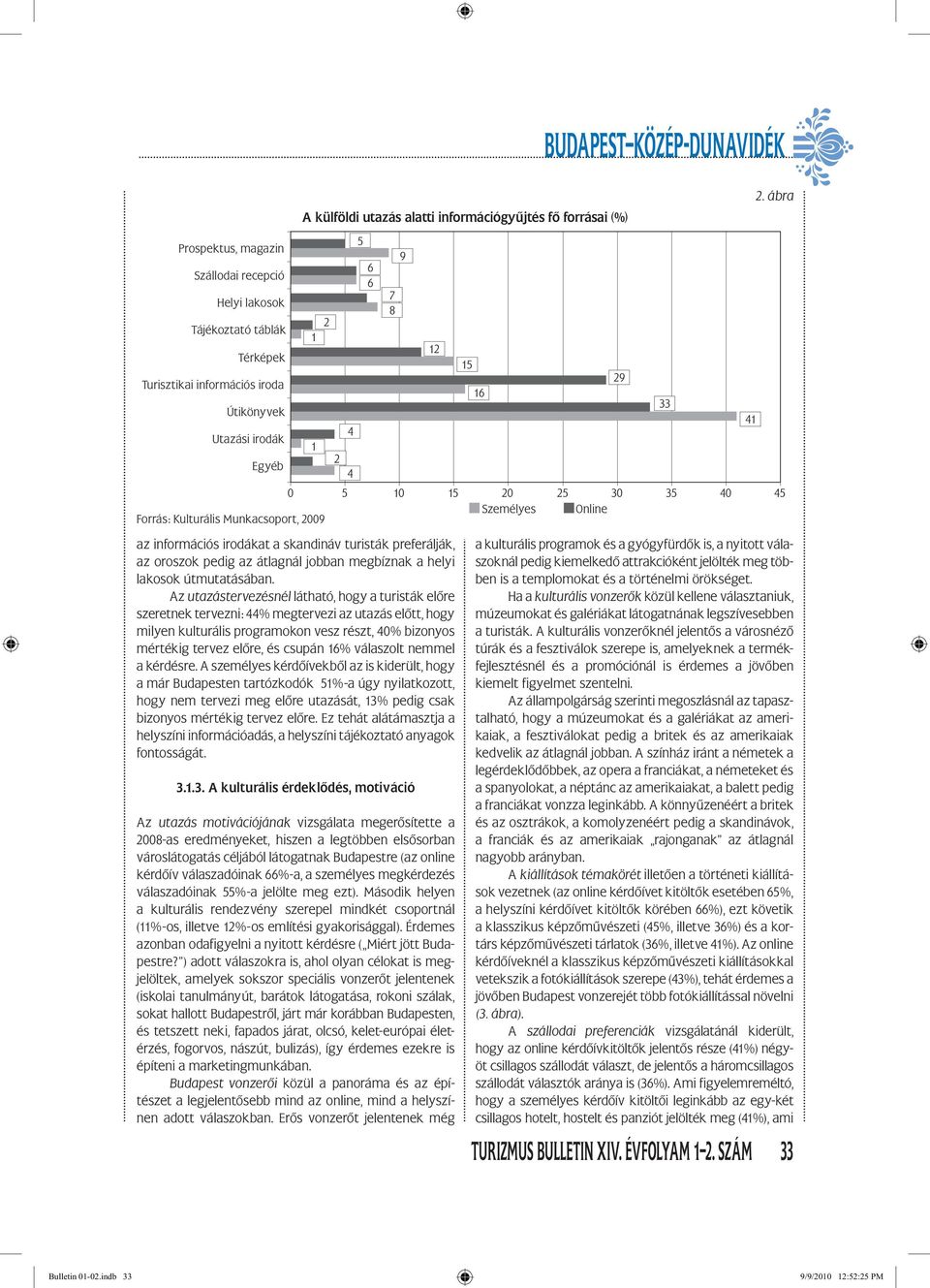 a helyi lakosok útmutatásában.