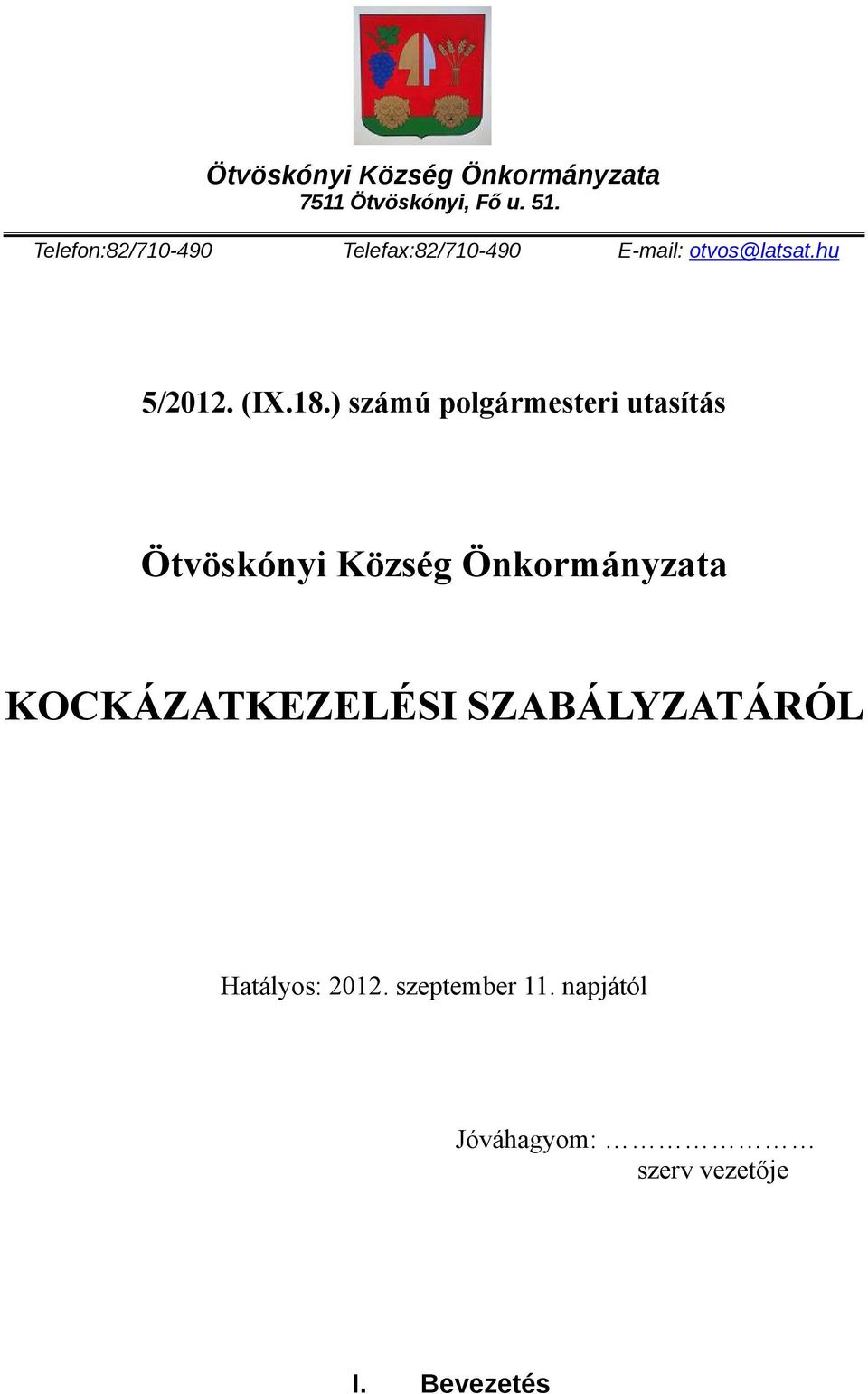 ) számú polgármesteri utasítás Ötvöskónyi Község Önkormányzata