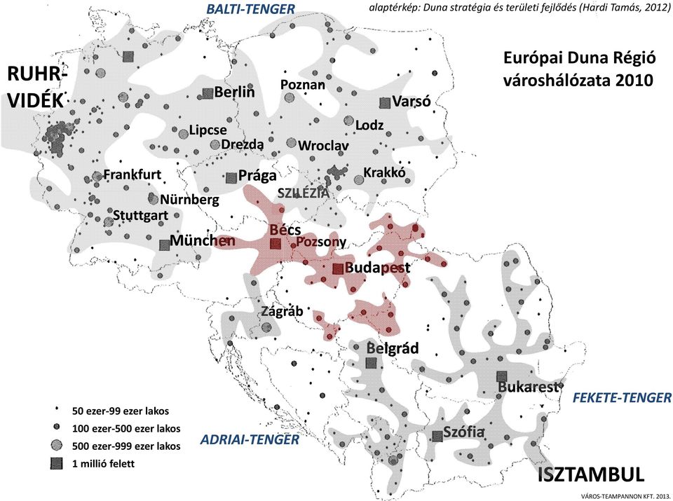 Budapest Európai Duna Régió városhálózata 2010 Zágráb Belgrád 50 ezer 99 ezer lakos 100 ezer 500 ezer lakos