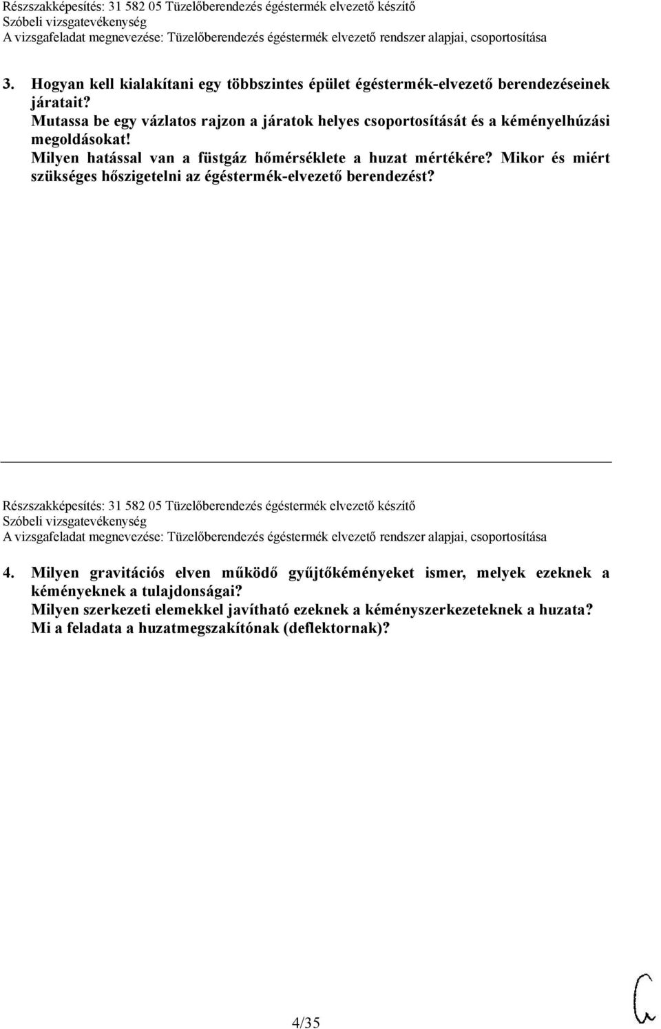 Mikor és miért szükséges hőszigetelni az égéstermék-elvezető berendezést? Részszakképesítés: 31 582 05 Tüzelőberendezés égéstermék elvezető készítő 4.