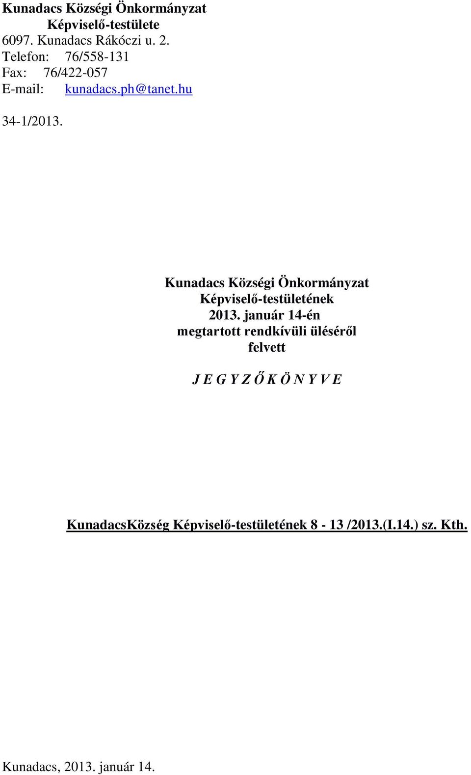 Kunadacs Községi Önkormányzat Képviselő-testületének 2013.