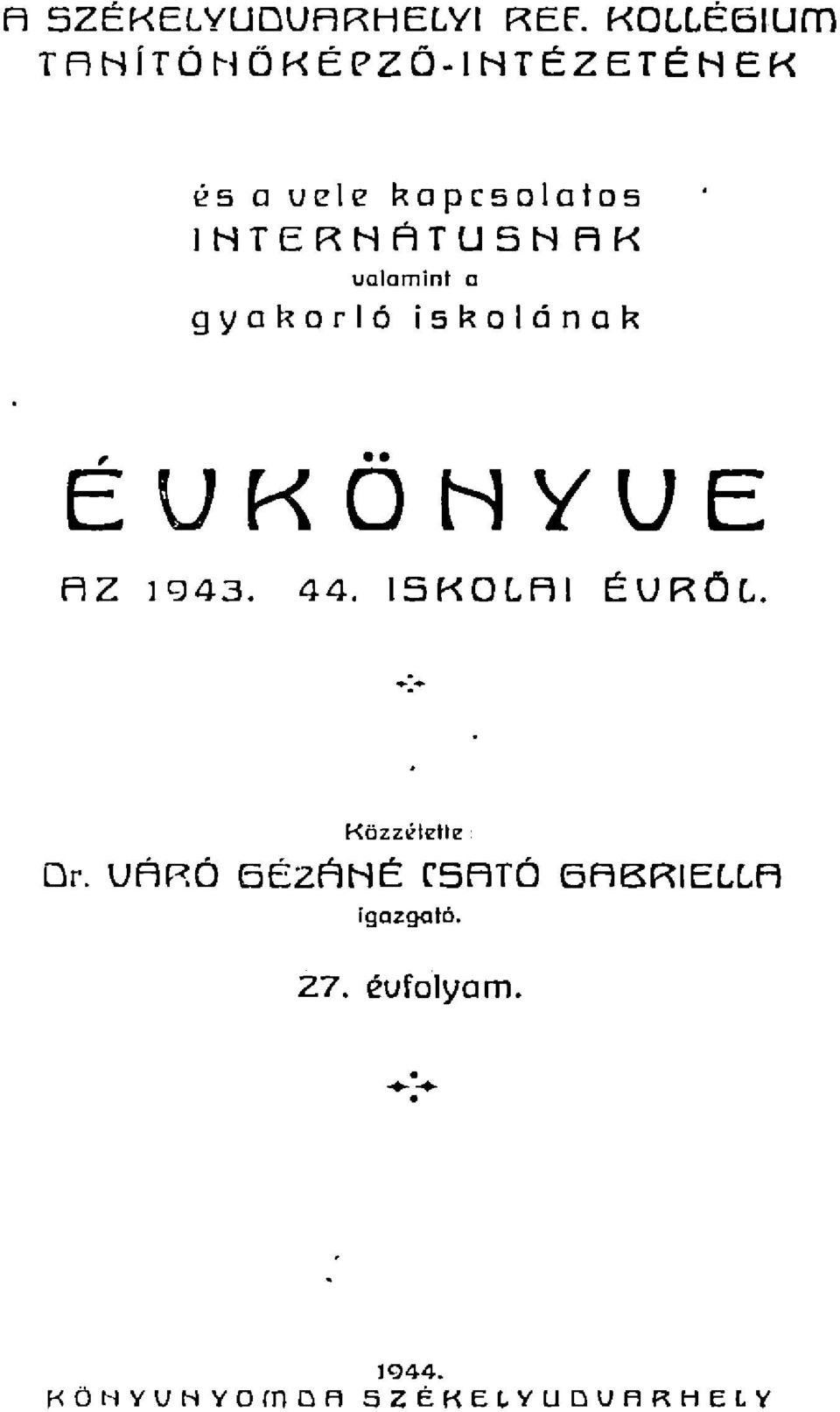 ITERÁTUSAK vlmint gykorló iskolánk ÉVKÖYVE AZ.