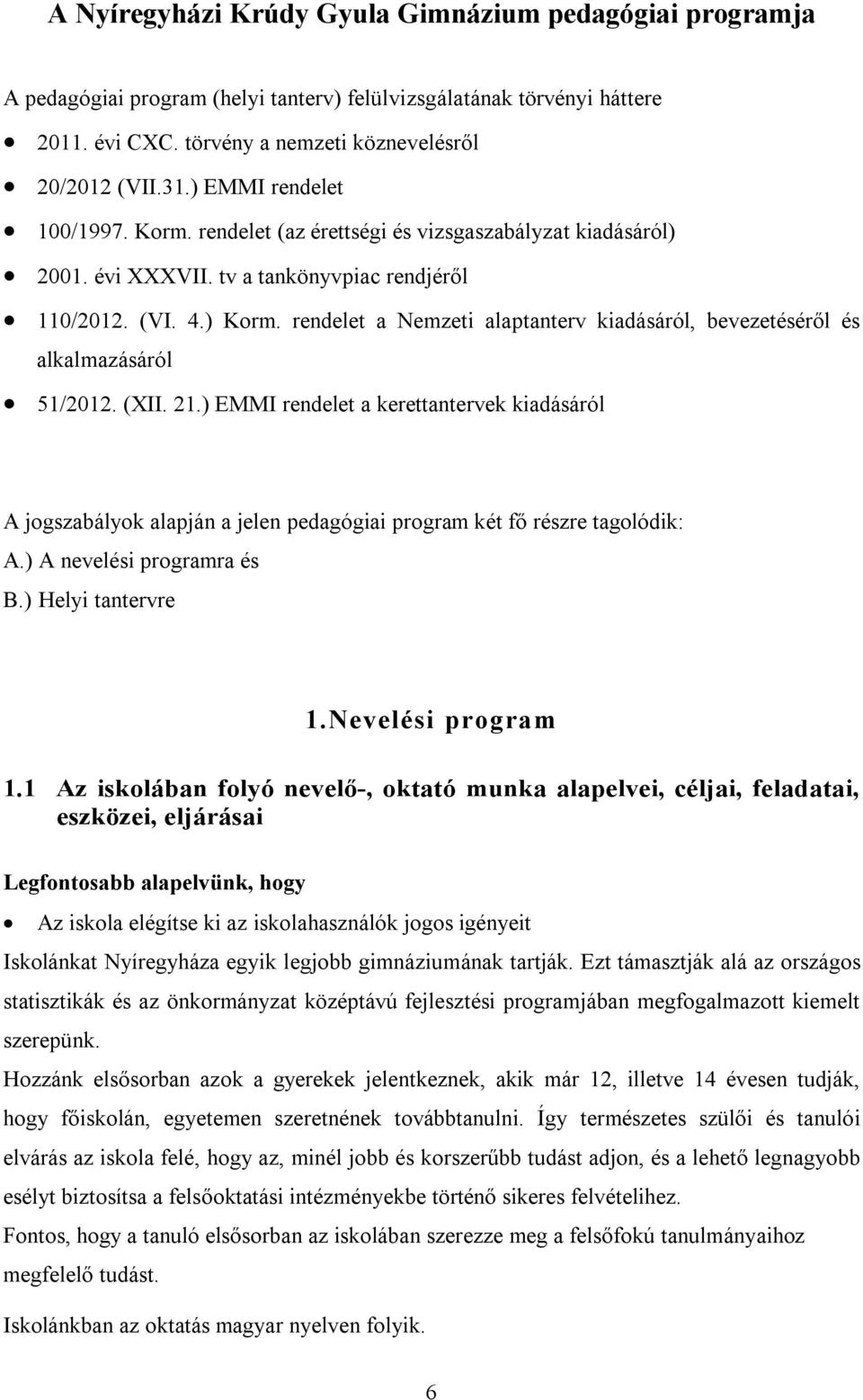 rendelet a Nemzeti alaptanterv kiadásáról, bevezetéséről és alkalmazásáról 51/2012. (XII. 21.