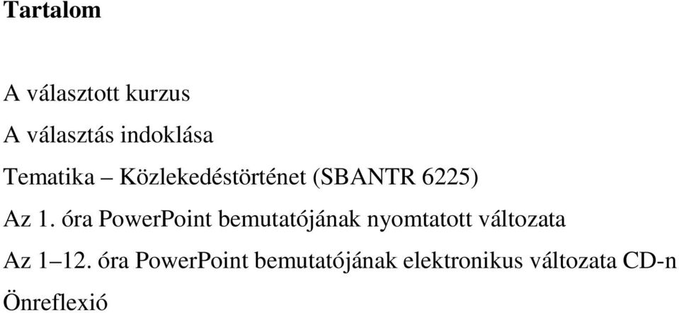 óra PowerPoint bemutatójának nyomtatott változata Az 1