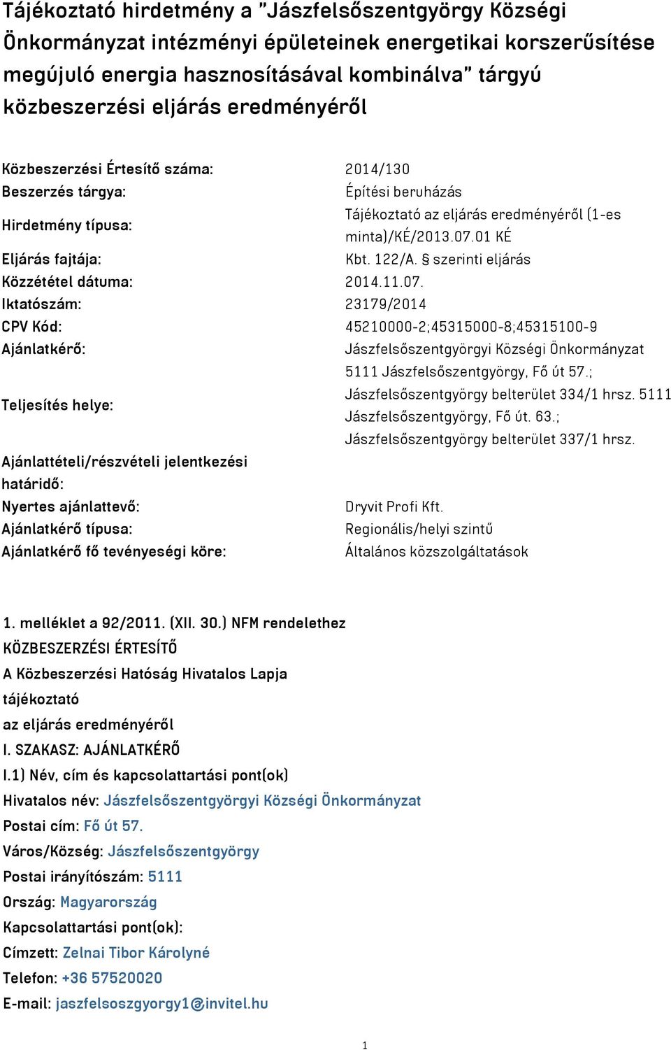 122/A. szerinti eljárás Közzététel dátuma: 2014.11.07.