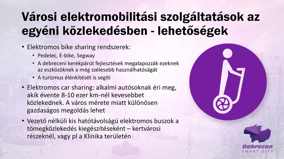 Elektromos car sharing: alkalmi autósoknak éri meg, akik évente 8-10 ezer km-nél kevesebbet közlekednek.