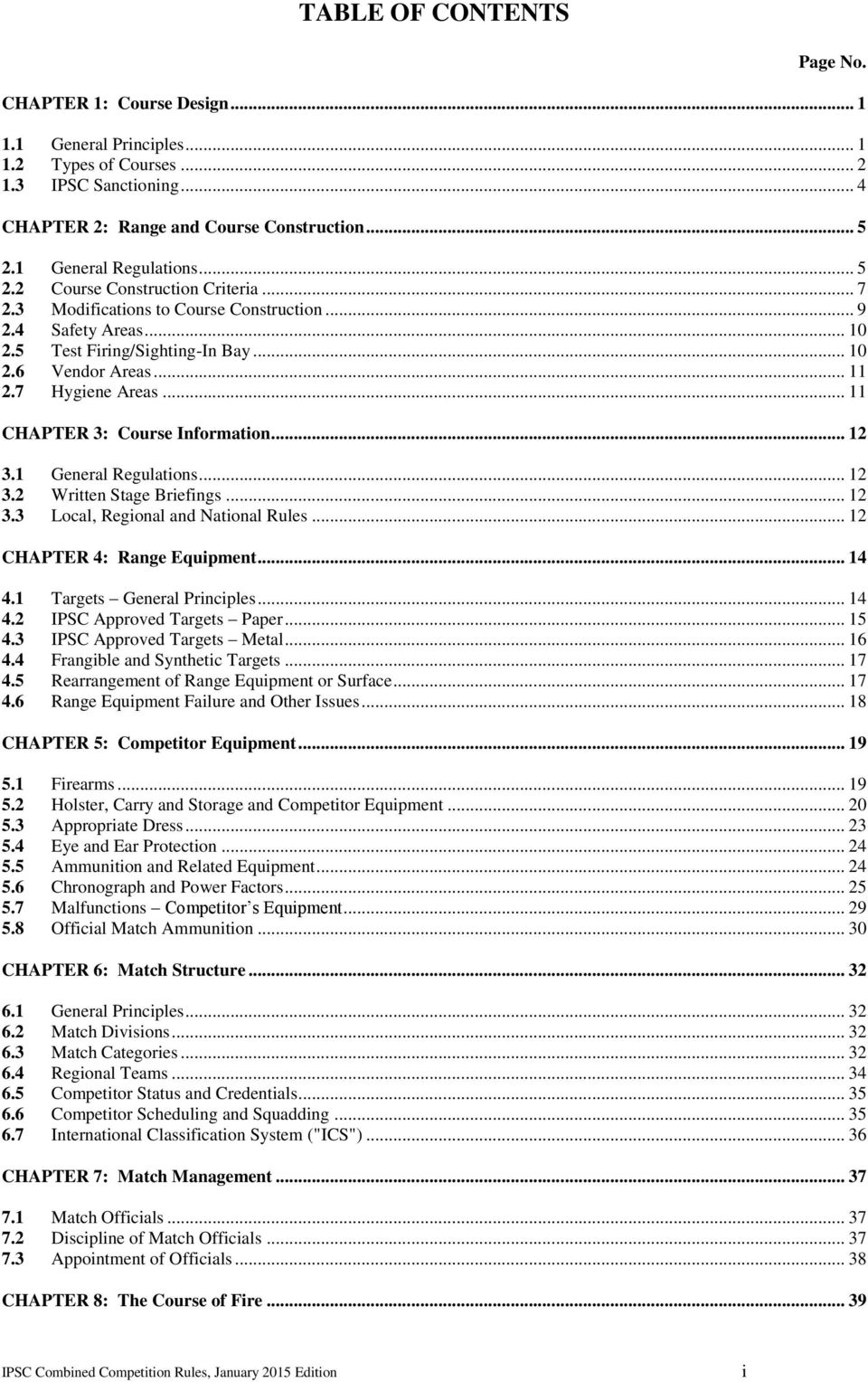 7 Hygiene Areas... 11 CHAPTER 3: Course Information... 12 3.1 General Regulations... 12 3.2 Written Stage Briefings... 12 3.3 Local, Regional and National Rules... 12 CHAPTER 4: Range Equipment... 14 4.