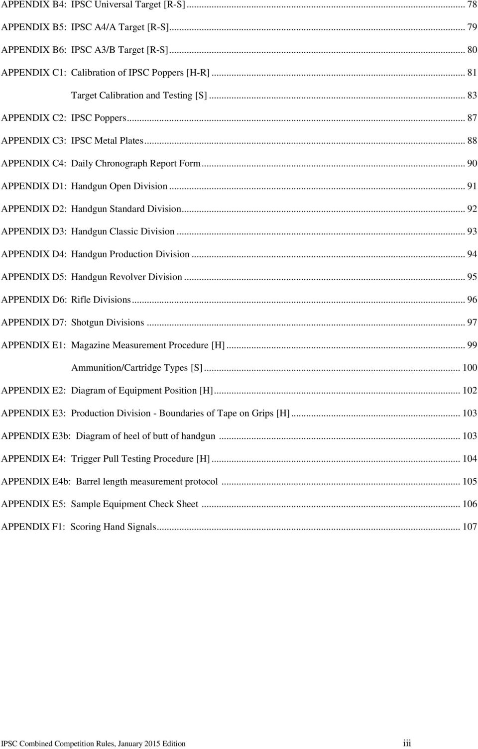 .. 91 APPENDIX D2: Handgun Standard Division... 92 APPENDIX D3: Handgun Classic Division... 93 APPENDIX D4: Handgun Production Division... 94 APPENDIX D5: Handgun Revolver Division.