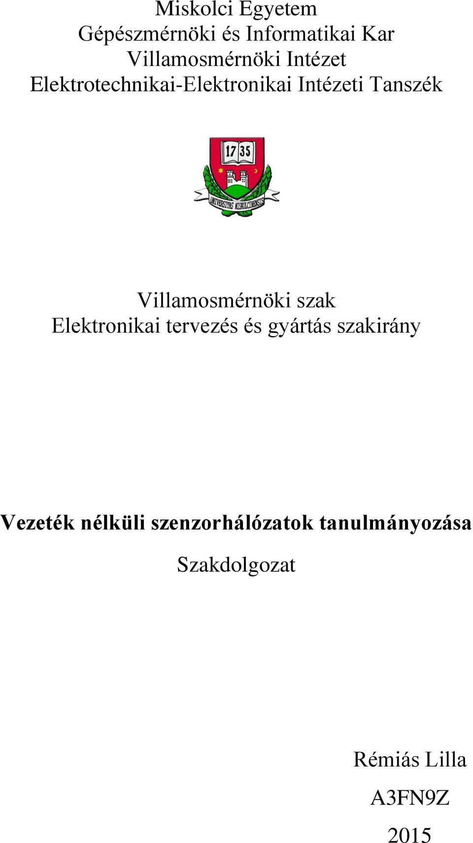 Villamosmérnöki szak Elektronikai tervezés és gyártás szakirány