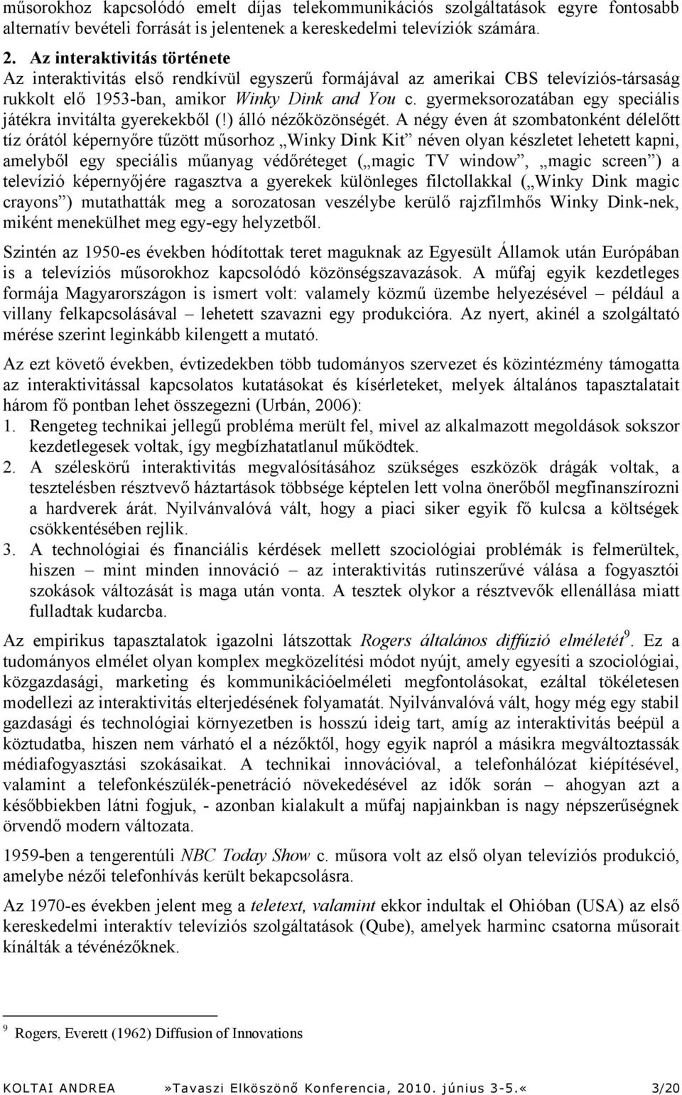 gyermeksorozatában egy speciális játékra invitálta gyerekekből (!) álló nézőközönségét.