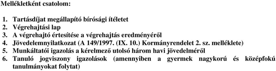 ) Kormányrendelet 2. sz. melléklete) 5.