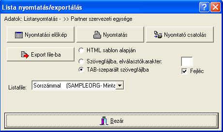 rögzítsük. 30. Lista nyomtatása és fájlba exportálása A Poszeidon programban nyilvántartott adatlistákat módunkban áll kinyomtatni, vagy fájlba exportálni.