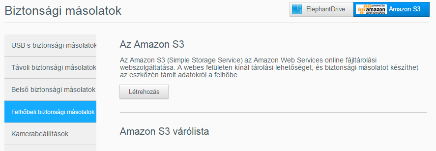 FÁJLOK BIZTONSÁGI MENTÉSE ÉS VISSZAÁLLÍTÁSA 3. Kattintson az Amazon S3 gombra a képernyő jobb felső részén. 4. Kattintson a Létrehozás elemre. 5.