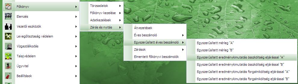 3.8 Egyszerűsített beszámolók (mérlegek és eredmény kimutatások) Az egyszerűsített beszámolók (mérlegek és eredmény kimutatások) előállítása lehetséges a főkönyvi számla