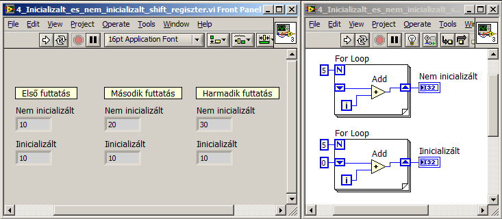 4.12. ábra Inicializált és nem inicializált shift regiszterek Ha több korábbi cikluslépés értékére van szükségünk, akkor a bal oldali Shift regiszter terminálhoz további elemeket adhatunk egyszerű